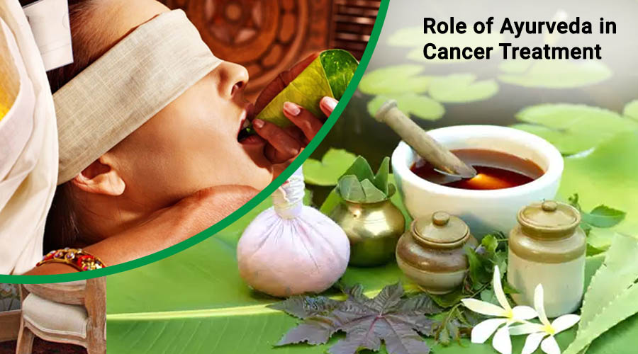 Role of Ayurveda in Cancer Treatment